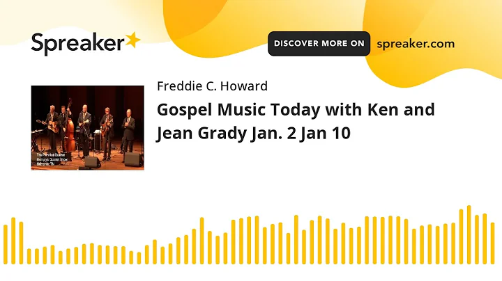 Gospel Music Today with Ken and Jean Grady Jan. 2 ...