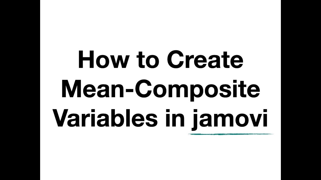 How To Create A Mean Composite Variable In Jamovi YouTube