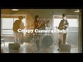 Crispy Camera Club / 雨があがったら【MV】