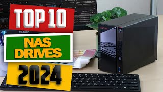 Top 10 Best Nas Drives of 2024