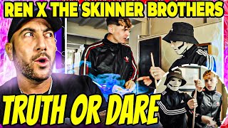 Ren & The Skinner Brothers - Truth or Dare | First Reaction 🔥 Gritty, Honest & Wild Energy!