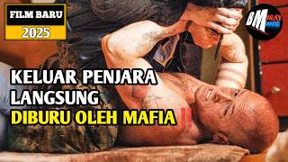 Dihari Pertama Keluar Penjara Langsung Membrutal - Alur Cerita Film Action Terbaru 2025