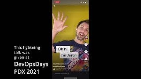 TikTalk - Devopsdays Portland, OR 2021