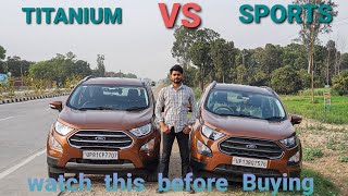 Ford Ecosport TITANIUM vs SPORTS |Biggest Comparison|what's your pick |@PiyushKVlogsAutomobiles