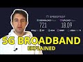 5g broadband explained  can you get 700mbps for 25