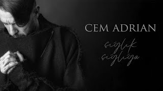 Cem Adrian - Çığlık Çığlığa (Lyric Video) Resimi