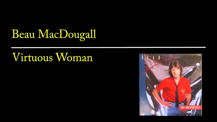 Virtuous Woman - Beau MacDougall