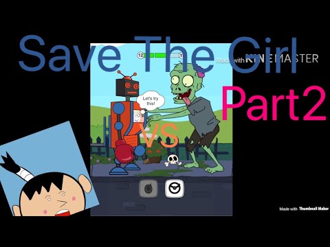 【Save The Girl】 Part2！