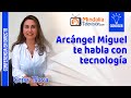 Arcángel Miguel te habla con tecnología, por Grisy Nava