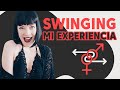 MI EXPERIENCIA EN EL MUNDO SWINGER 👯‍♀️ Consejos para no cagarla | Noemí Casquet