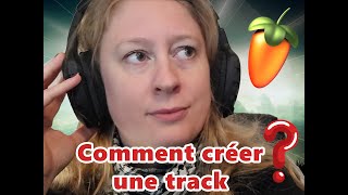 TUTO - comment créer une track sur FL STUDIO (#1)