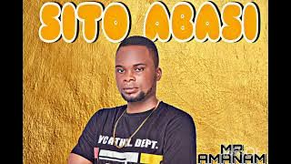 'Sito Abasi' by Mr Amanam..
