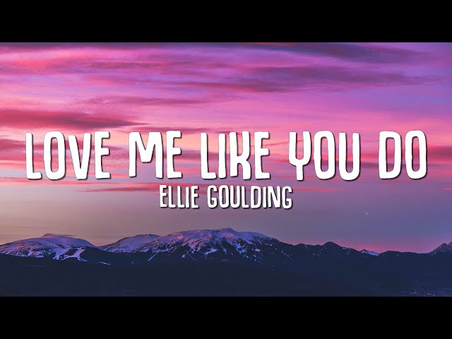 Ellie Goulding - Love Me Like You Do (Lyrics) class=