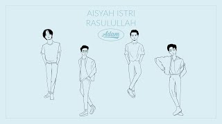 ADAM - Aisyah Istri Rasulullah / Cover Lyric Video