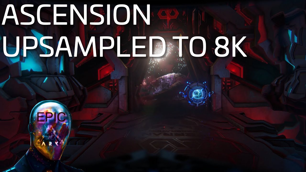 ARK: Genesis Ascension Cutscene in 8K + MAX Graphic (Upsampled) [Epic ...