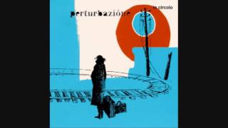 Video thumbnail of "Perturbazione - Agosto"