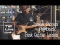 JAMES BROWN PAYBACK Funk Guitar Lesson By Tett Live JAMES BROWN PAYBACK Funk Guitar Lesson By Tett Live