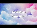 Yui Makino - Fuwa fuwa | subtitulado al español y romaji