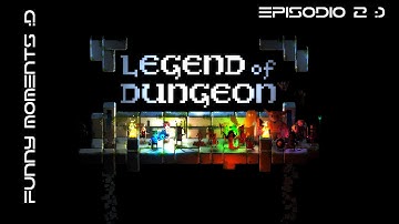 Legend of Dungeon: Gameplay, Funny moments ITA #2!