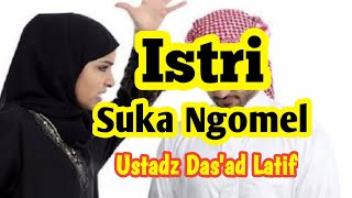 Ceramah singkat Lucu Ustadz DAS'AD LATIF Istri suka ngomel ngomel!!!!!#viral