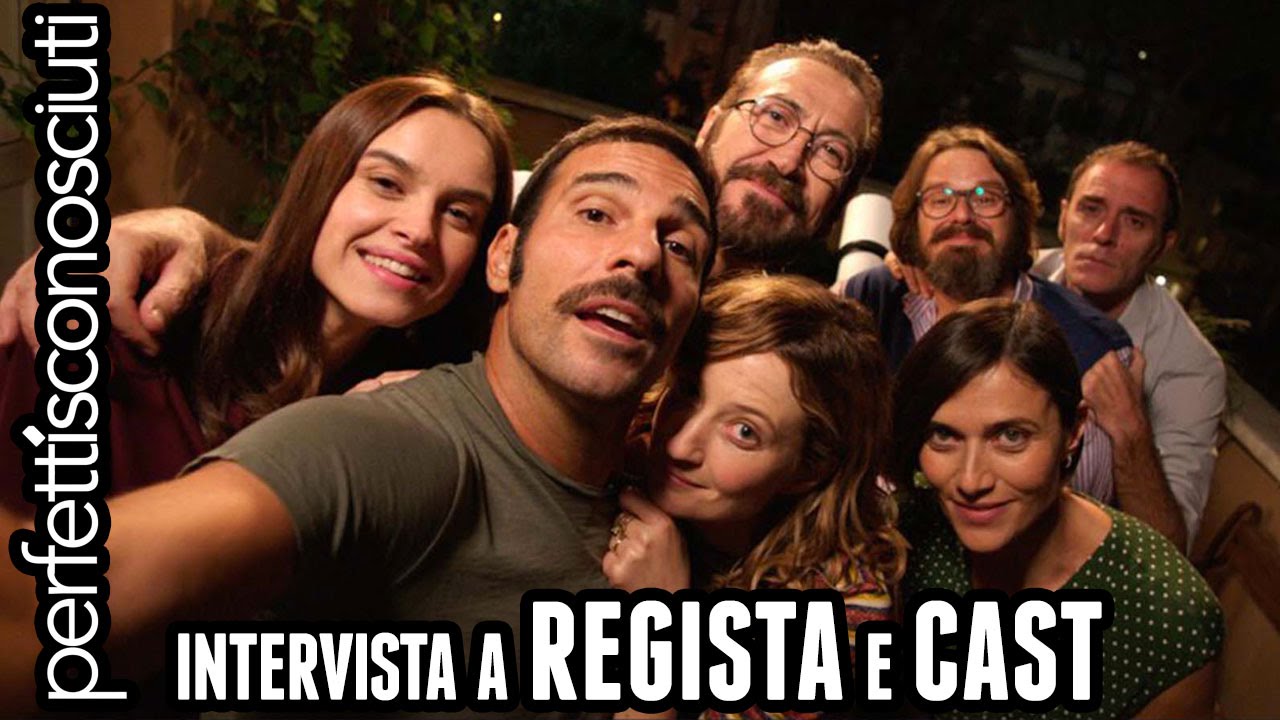 PERFETTI SCONOSCIUTI | Intervista a cast e regista