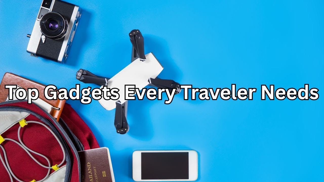 Лучшие гаджеты для путешествий, которые вам понадобятся в следующей поездке | Smart Travel Essent...