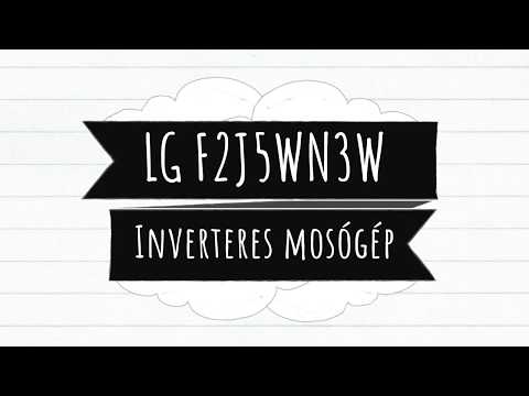 LG F2J5WN3W  A+++ 6 Motion Direct Drive technológiával ellátott mosógép kicsomagolása és beüzemelése