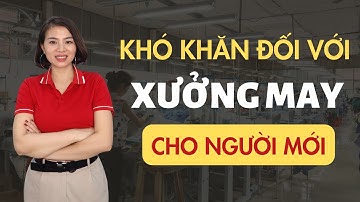 90% Mở xưởng may khó khăn với người bắt đầu mở xưởng | Nguyễn Vân Loan