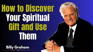 How To Discover Your Spiritual Gift And Use Them Billy Graham Speech.
