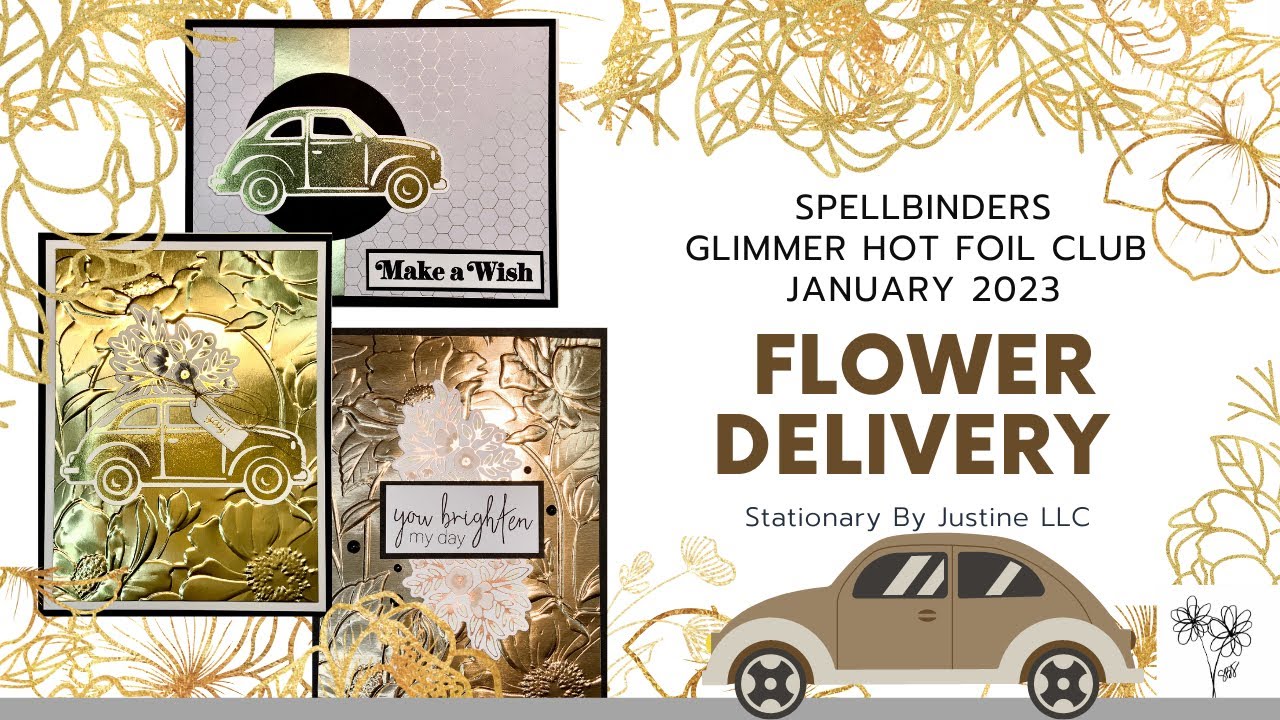 3 Cards with Flower Delivery | Glimmer Hot Foil Club | January 2023 ...