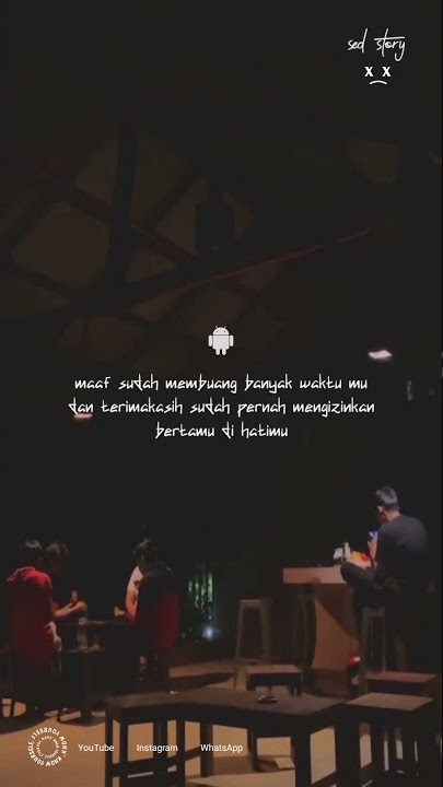 maaf sudah membuang banyak waktu mu dan terimakasih.....~ story wa untuk mantan ~ story wa 30 detik