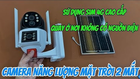 Camera năng lượng mặt trời 4g 2 mắt CAO CẤP , camera gắn sim 4g sử dụng nơi không có nguồn điện