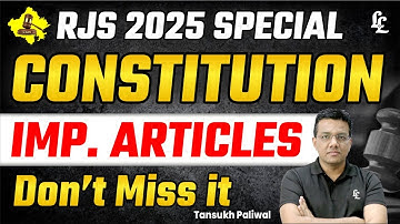 RJS Special | Constitution Imp. Articles by Tansukh Paliwal sir