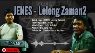JENES - Leleng Zaman zaman (Duldang Rap Music)