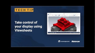 Mastercam Viewsheets | Mastercam 2020 Tech Tip