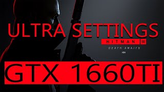 HITMAN 3 GTX 1660ti/GTX 1660 super BEST SETTINGS/ULTRA SETTINGS in 2021 at 1080p #gtx1660ti