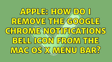 Apple: How do I remove the Google Chrome notifications bell icon from the Mac OS X menu bar?