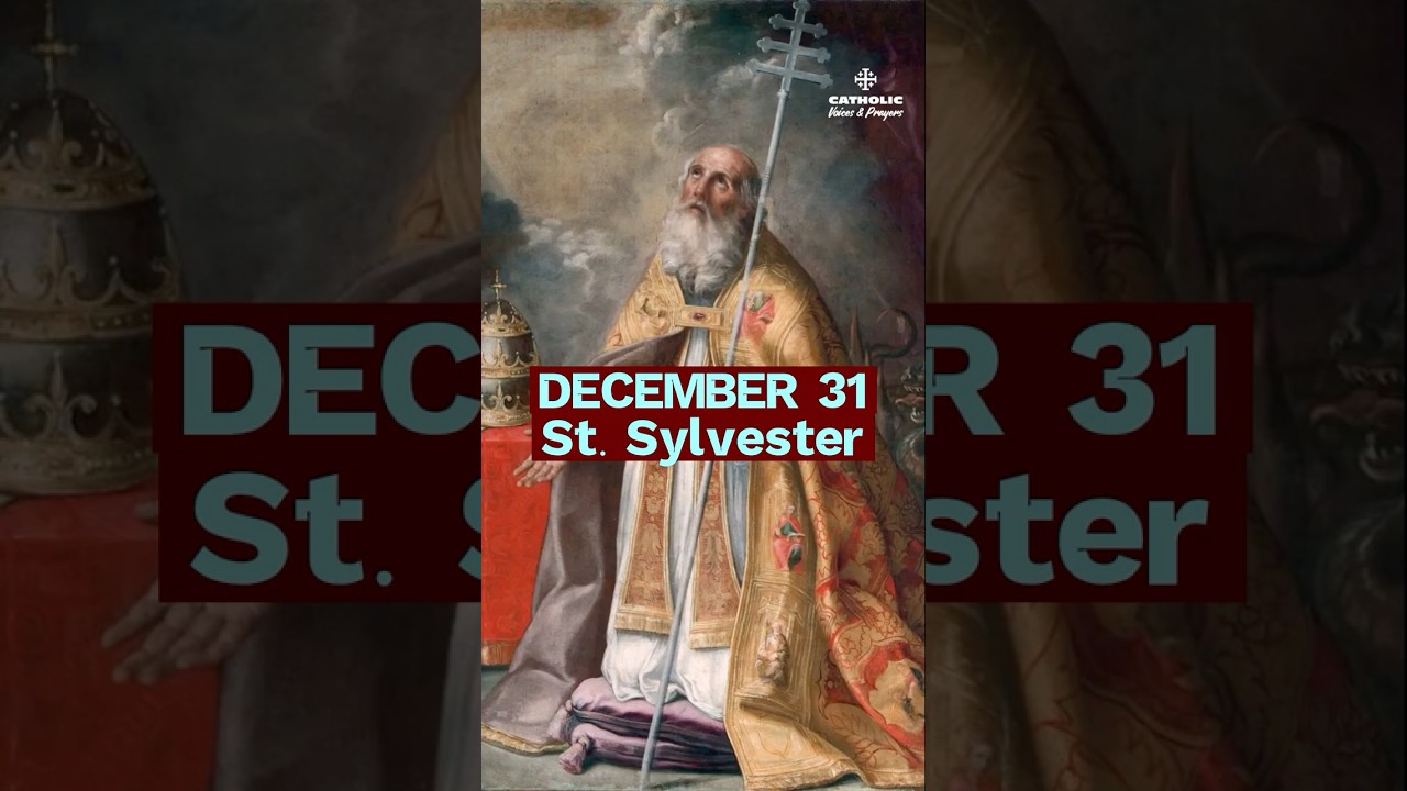 The Pope Who Guided the Church Into a New Era | St. Sylvester I (Dec 31)