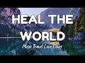 Heal The World Music Travel Love Cover Lyrics Heal The World Music Travel Love Cover Lyrics