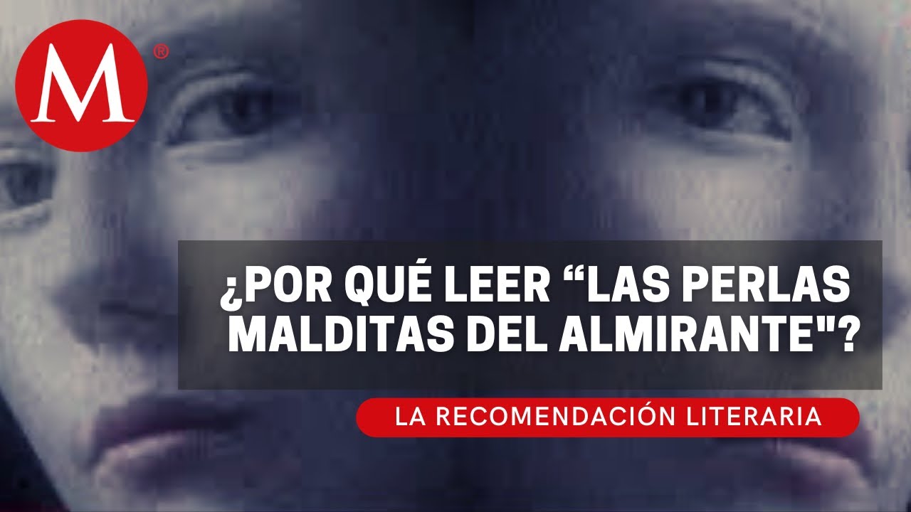 "Las perlas malditas del almirante" de Mónica Hernández | La Recomendación Literaria