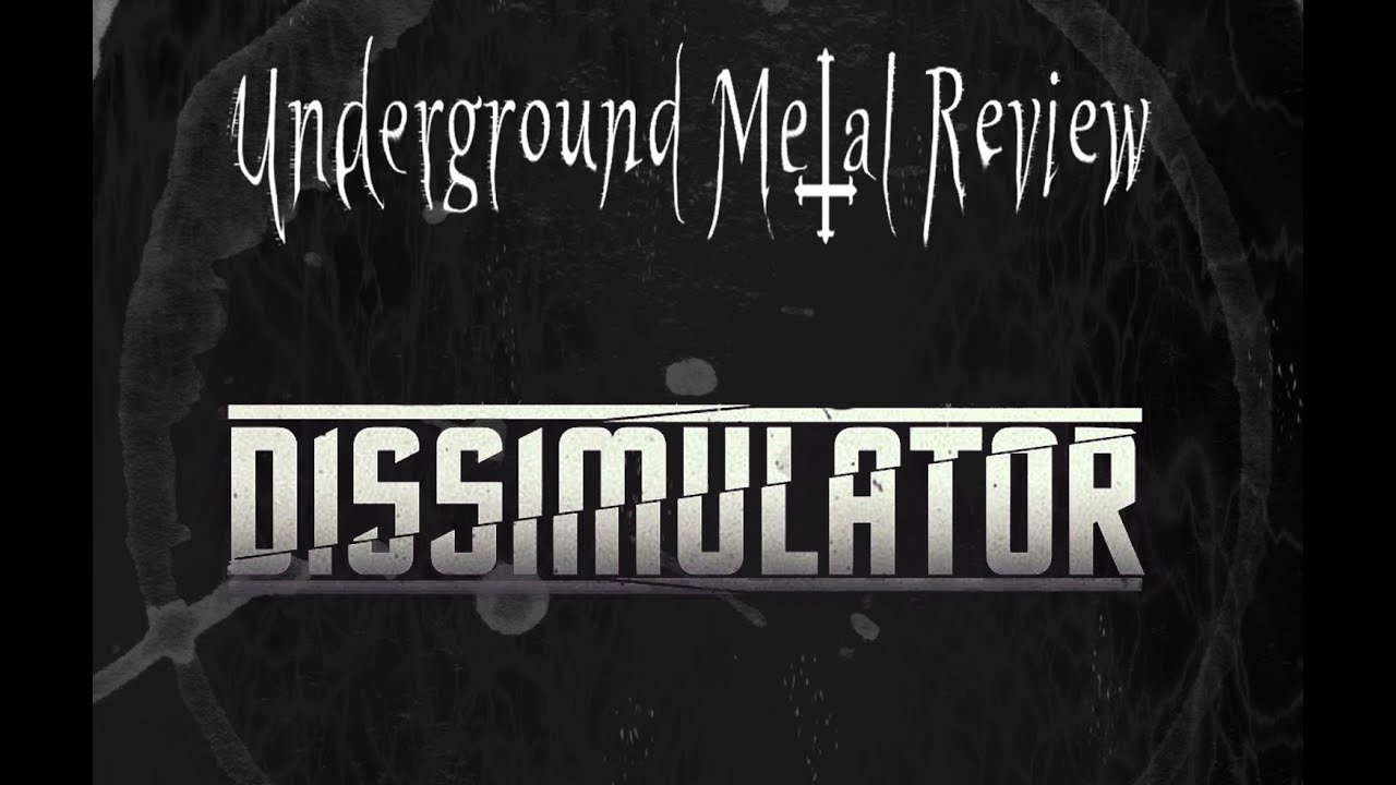 Underground Metal review #9 Dissimulator [Deathcore]