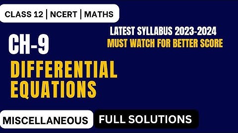 Class 12 Math Chapter -9 Differential Equations | Miscellaneous exercise Solution|| Must watch