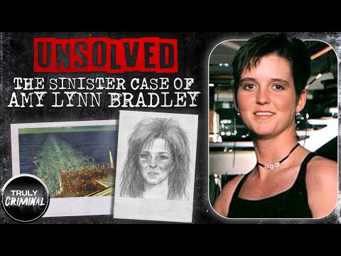 UNSOLVED: The Sinister Case Of Amy Lynn Bradley