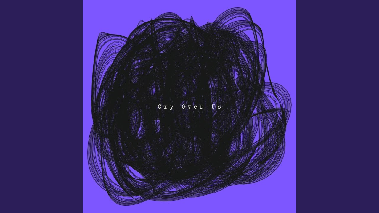 Cry Over Us