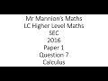 SEC 2016 Leaving Cert Higher Level Maths Paper 1 Question 7 Calculus
