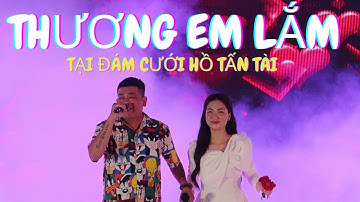Thương Em Lắm | Tân Trề _Hòa Minzy Hát Cực Hay Tại Đám Cưới Hồ Tấn Tài, Có Quang Hải, Đoàn Văn Hậu..