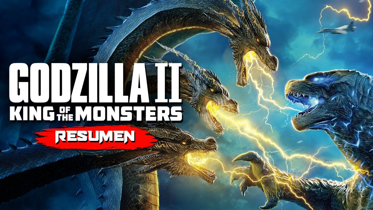GODZILLA 2 EL REY DE LOS MONSTRUOS | Resumen en 9 Minutos - YouTube