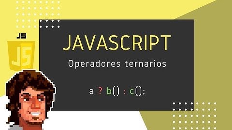 Qué son los operadores ternarios en Javascript