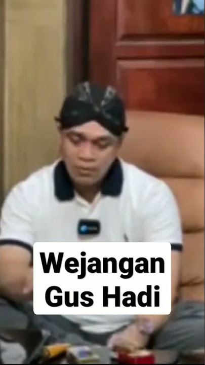 Wejangan Gus Hadi