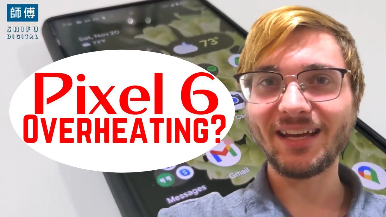 Pixel 6 OVERHEATING?! / Google Pixel 6 Review / Shifu Digital